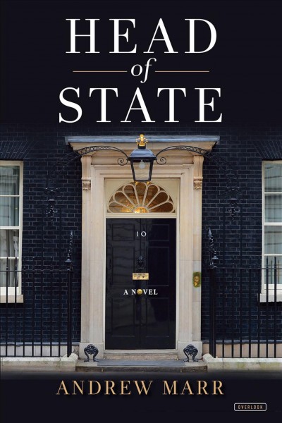 Head of state : a political entertainment / Andrew Marr.