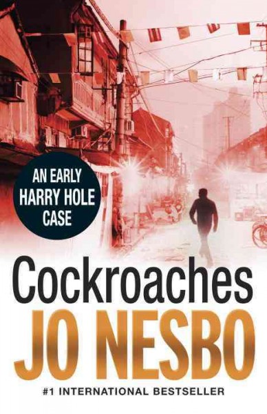 Cockroaches [electronic resource] / Jo Nesbø ; translated from the Norwegian by Don Bartlett.