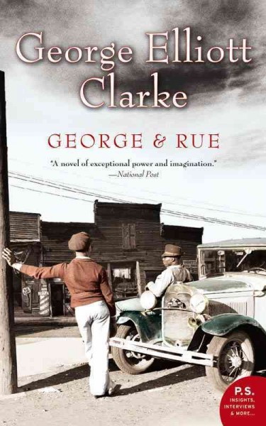 George & Rue / George Elliott Clarke.