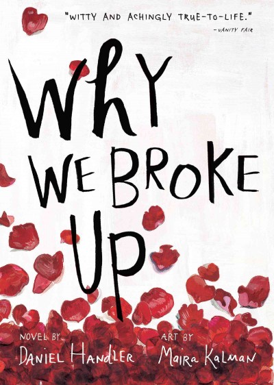 Why we broke up [electronic resource] / novel by Daniel Handler ; art by Maira Kalman.