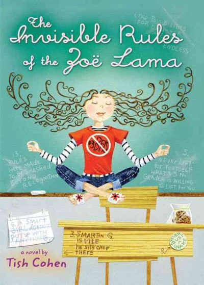 The invisible rules of the Zoë Lama / Tish Cohen.