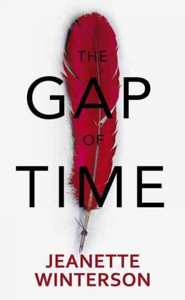 The gap of time : The winter's tale retold / Jeanette Winterson.