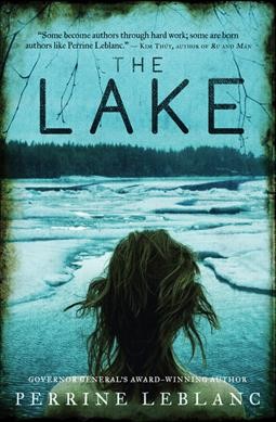 The lake / Perrine Leblanc ; translated by Lazer Lederhendler.