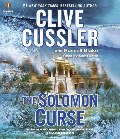 The Solomon Curse : a Sam and Remi Fargo adventure / Clive Cussler and Russell Blake.