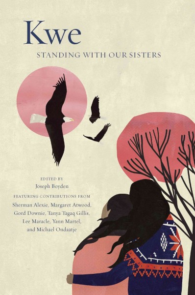 Kwe : standing with our sisters / edited by Joseph Boyden.