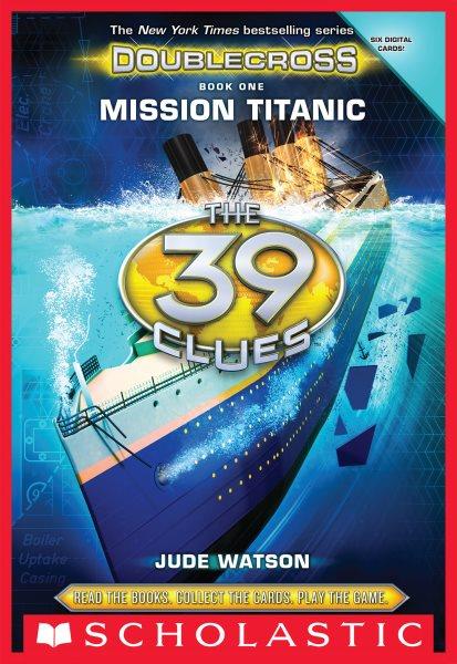 Mission Titanic / Jude Watson.