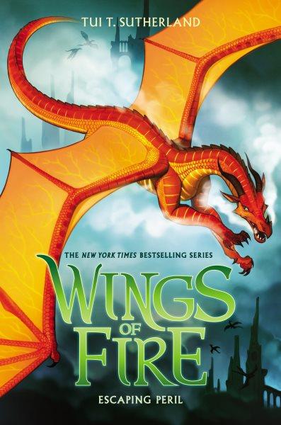 Wings of fire. 8, Escaping peril / by Tui T. Sutherland.