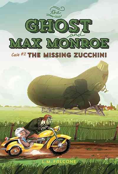 The missing zucchini / written by L.M. Falcone ; illustrations by Kim Smith.