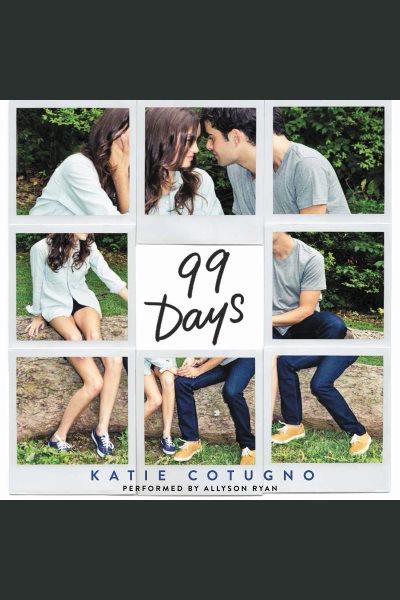 99 days / Katie Cotugno.