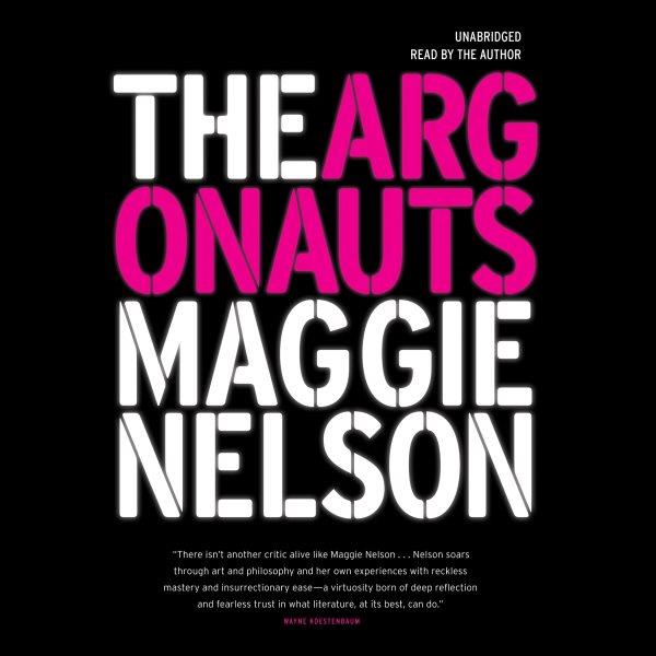 The Argonauts / Maggie Nelson.