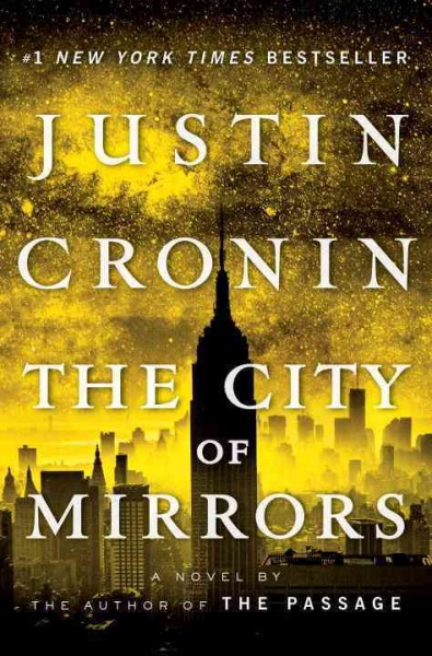 The city of mirrors : a novel / Justin Cronin.