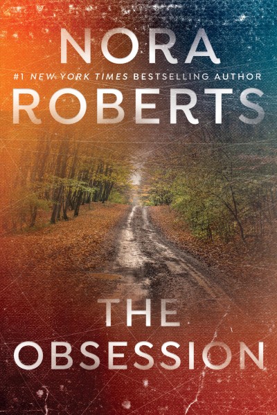 The Obsession [electronic resource] / Nora Roberts.