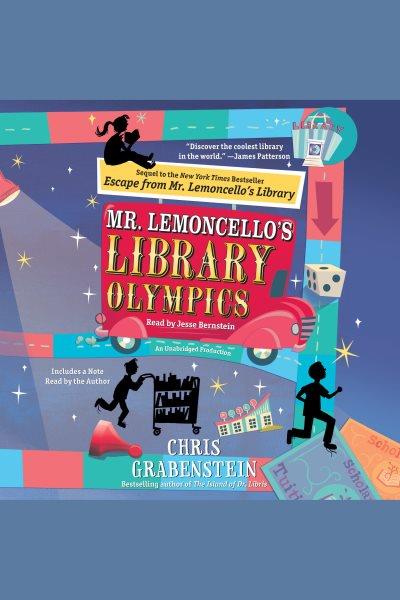Mr. Lemoncello's library olympics / Chris Grabenstein.