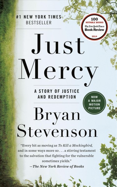 Just mercy : a story of justice and redemption / Bryan Stevenson.