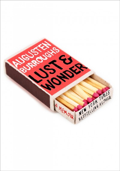 Lust & wonder / Augusten Burroughs.