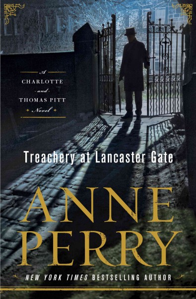 Treachery at Lancaster Gate : a Charlotte and Thomas Pitt novel / Anne Perry.