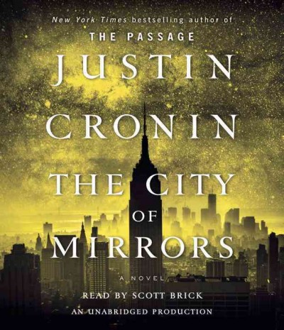 The City of Mirrors [electronic resource] / Justin Cronin.