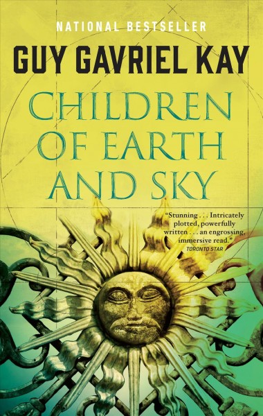 Children of earth and sky / Guy Gavriel Kay.