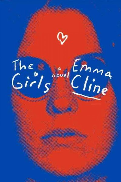 The girls : a novel / Emma Cline.