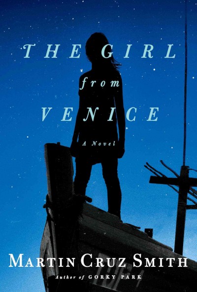 The girl from Venice : a novel / Martin Cruz Smith.