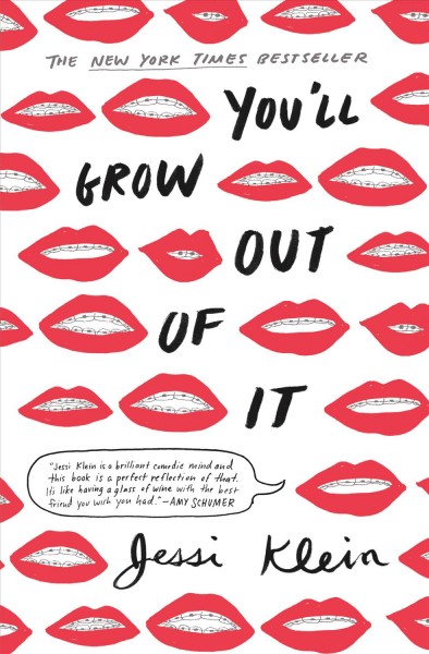You'll grow out of it / Jessi Klein.