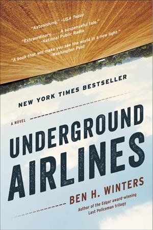 Underground Airlines [electronic resource] / Ben Winters.