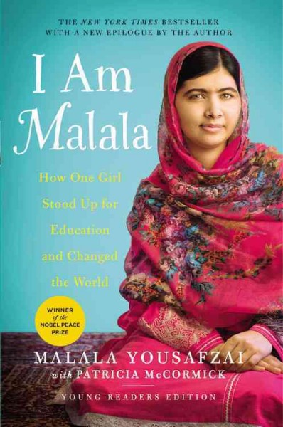 I am Malala : how one girl stood up for education and changed the world / Malala Yousafzai ; with Patricia McCormick.