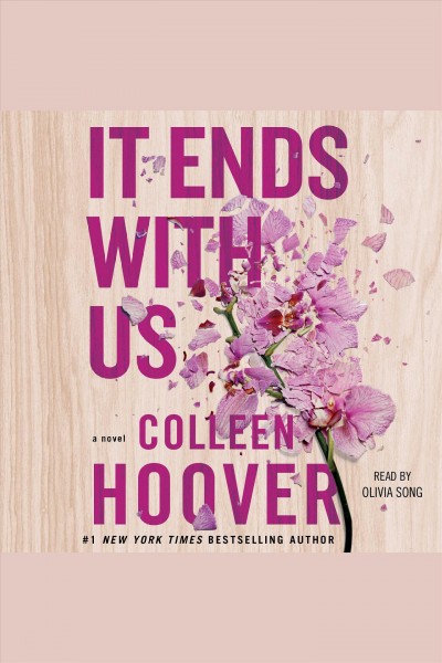 It ends with us : a novel / Colleen Hoover.
