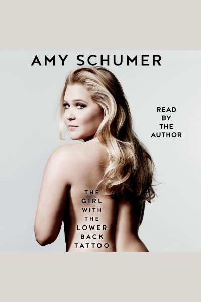 The girl with the lower back tattoo / Amy Schumer.