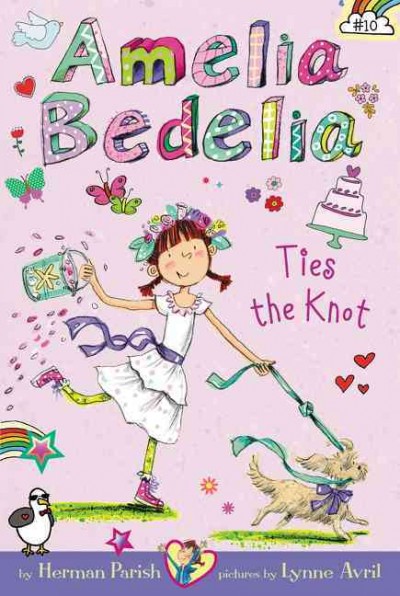 Amelia Bedelia ties the knot / by Herman Parish ; pictures by Lynne Avril.