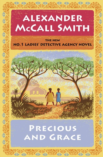 Precious and Grace / Alexander McCall Smith.