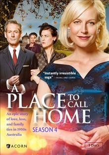 A place to call home. Season 4 [videorecording] / series producer, Chris Martin-Jones ; created by Bevan Lee ; produced by Seven Productions ; made for Foxtel.