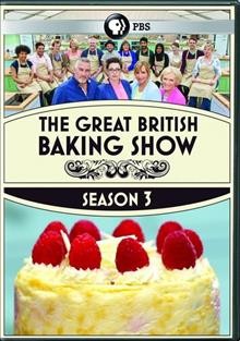 The great British baking show. Season 3 / produced by Love Productions ; BBC ; series director, Andy Devonshire ; series producer, Paolo Proto ; executive producer, Anna Beattie ; created by Anna Beattie and Richard McKerrow.