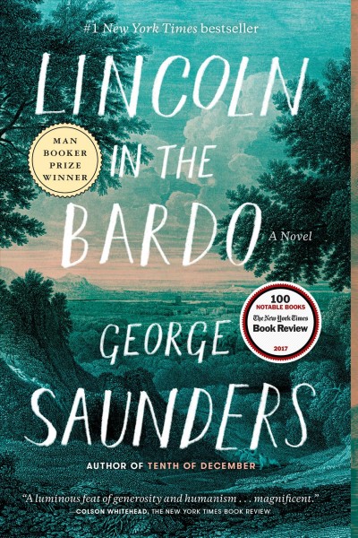 Lincoln in the bardo : a novel / George Saunders.