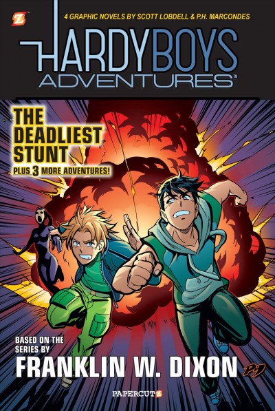 Hardy Boys adventures. Volume 2, The deadliest stunt plus 3 more adventures! [graphic novel] / based on the series by Franklin W. Dixon ; Scott Lobdell, writer ; Tim Smith 3, PH Marcondes, artists.