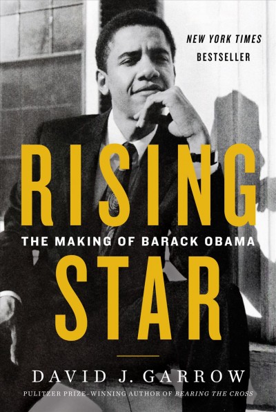 Rising star : the making of Barack Obama / David Garrow.