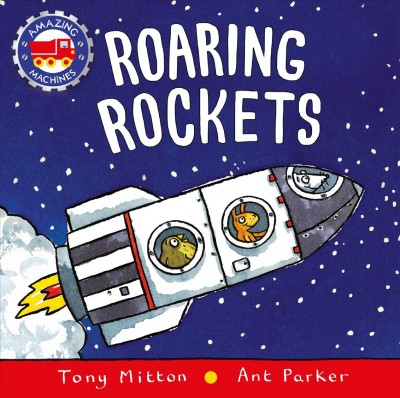 Roaring rockets / Tony Mitton ; Ant Parker.