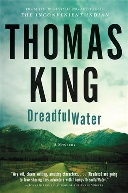 DreadfulWater : a mystery / Thomas King.