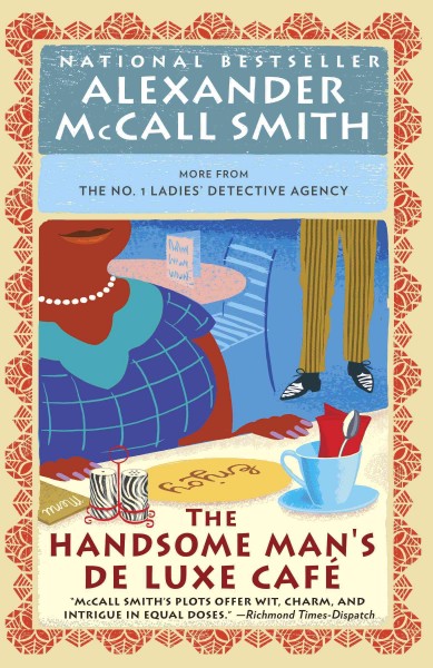 The Handsome Man's Deluxe Cafe / Alexander McCall Smith.
