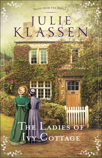 The Ladies of Ivy Cottage / Klassen, Julie.