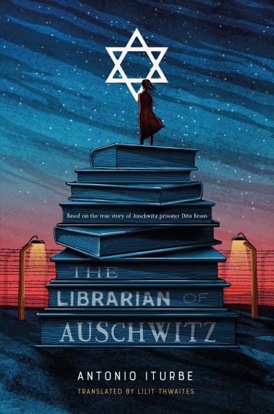 The librarian of Auschwitz / Antonio Iturbe ; translated by Lilit Thwaites.