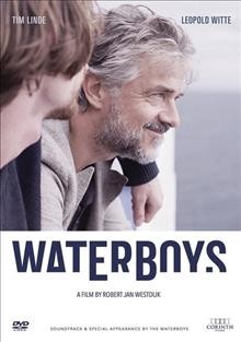 Waterboys [videorecording] / Corinth Films and Venfilm and Grote Broer Filmwerken present ; producers, Maarten van der Ven and Robert Jan Westoijk ; written and directed by Robert Jan Westdijk.