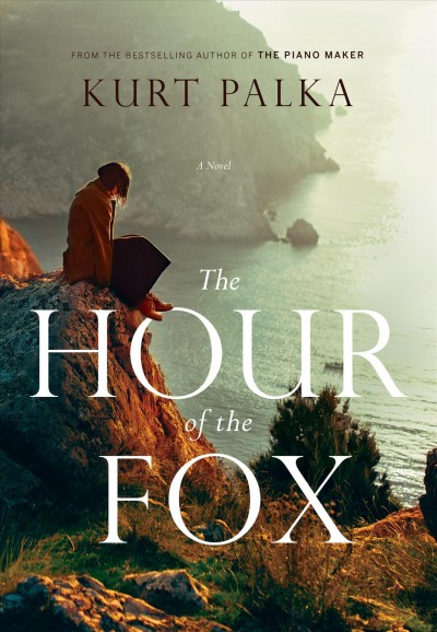 The hour of the fox / Kurt Palka.