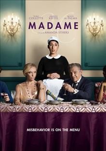 Madame [videorecording] / Blue Fox Entertainment, LGM Cinema and Studiocanal present ; Directed by Amanda Sthers.