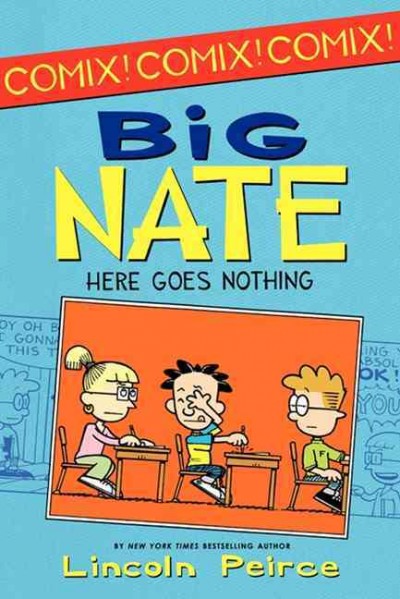 Big Nate : here goes nothing / Lincoln Peirce.