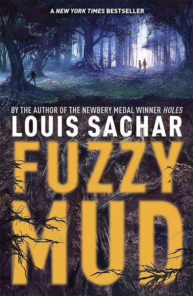 Fuzzy mud / Louis Sachar.