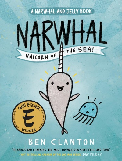Narwhal : unicorn of the sea / written and illustrated by Ben Clanton.