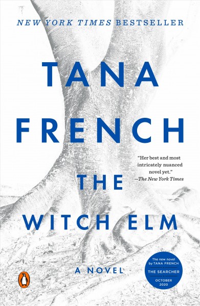The Witch Elm : a novel / Tana French.