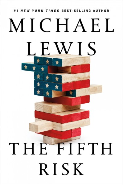 The fifth risk / Michael Lewis.