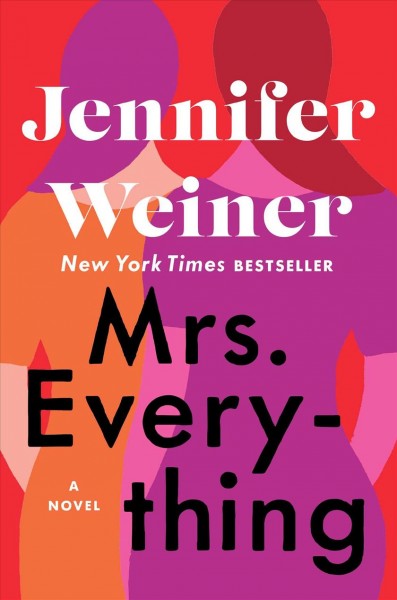 Mrs. Everything : a novel / Jennifer Weiner.